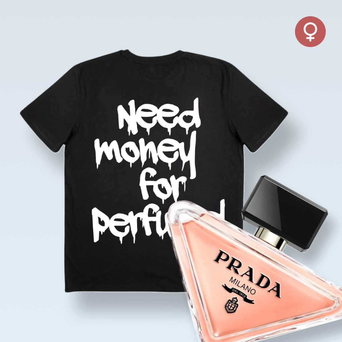 "¡NECESITO DINERO PARA PERFUME!" CAMISETA
