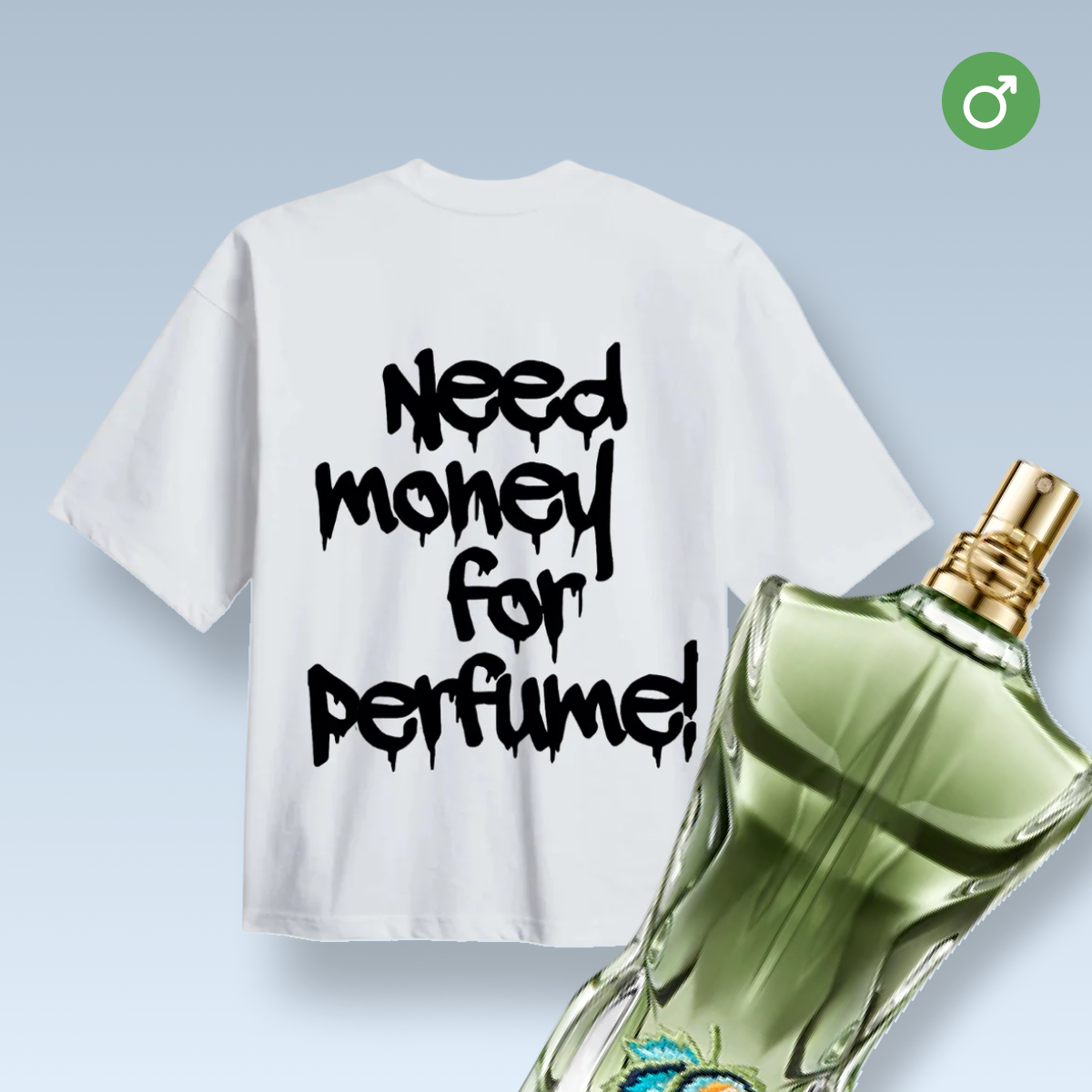 "¡NECESITO DINERO PARA PERFUME!" CAMISETA